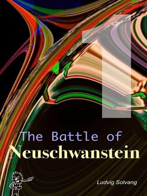 cover image of The Battle of Neuschwanstein